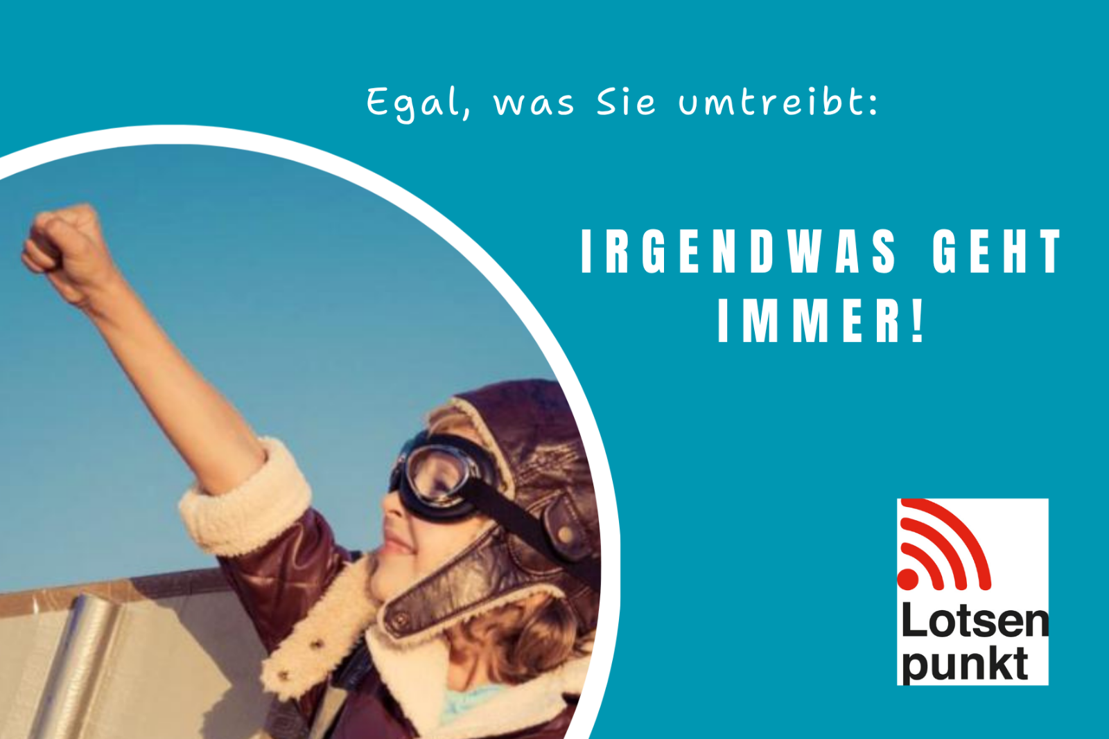 Lotsenpunkt Irgendwas geht immer